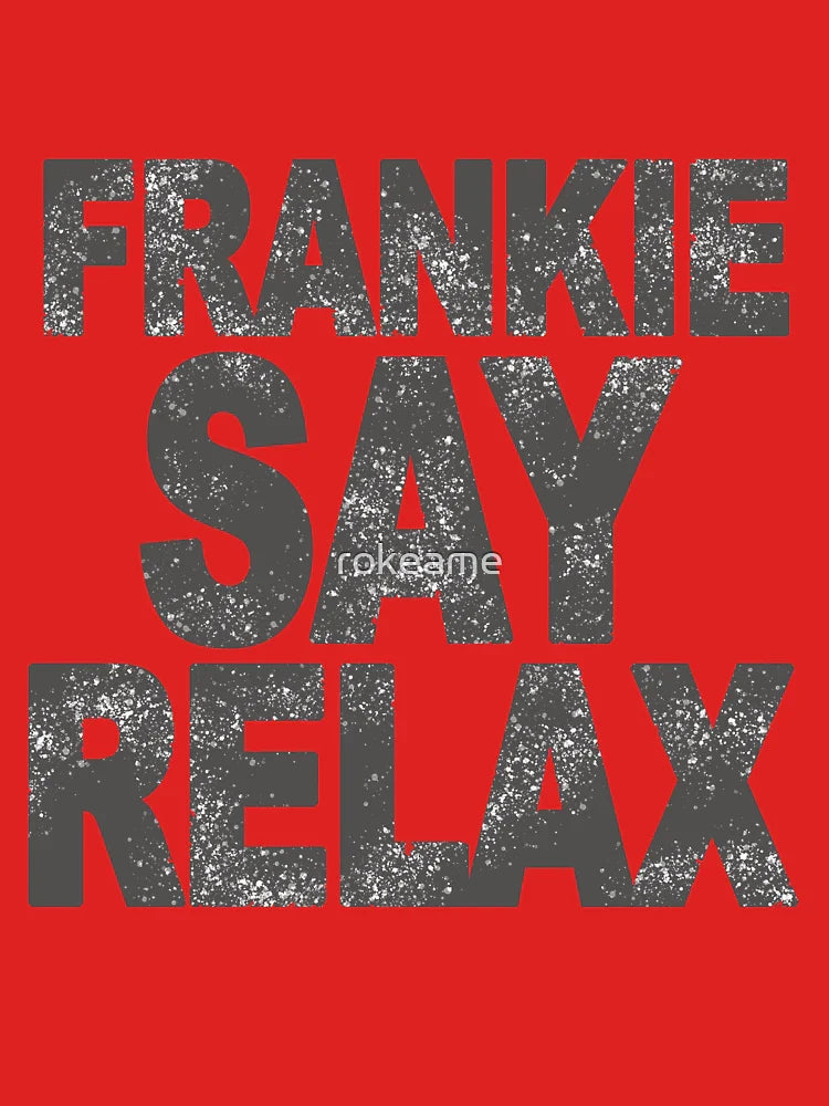 Frankie Say Relax Classic T-Shirt