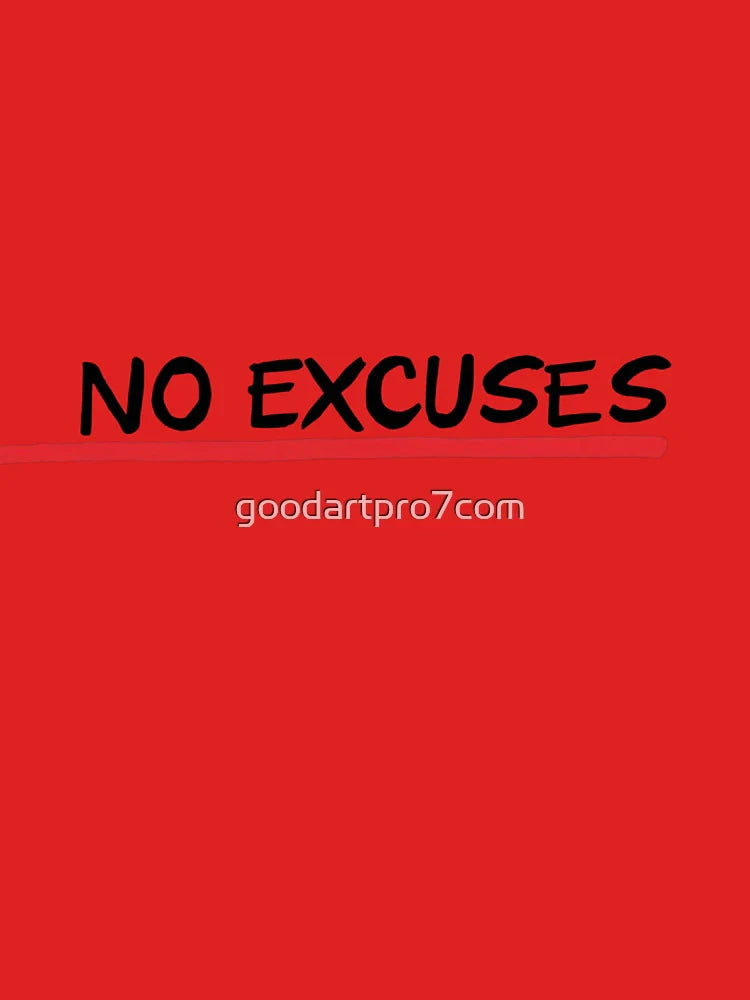 No Excuses – Minimalist and Motivating Design Classic T-Shirt