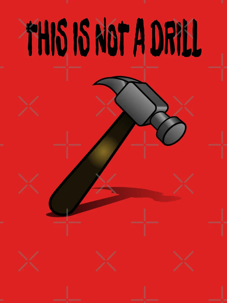 Warning!  This Is Not A Drill! Classic T-Shirt
