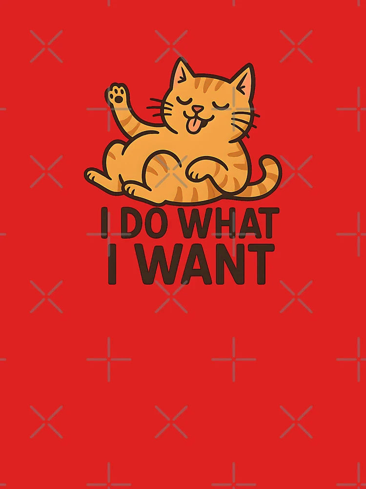 Cat with quote saying " I do what I want " Sticker or shirt and more Classic T-Shirt