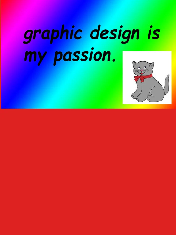 Graphic design is my passion rainbow comic sans Classic T-Shirt