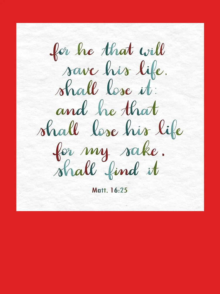 Matthew 16:25 â€“ Faith & Surrender in Watercolor Hand Lettering Classic T-Shirt