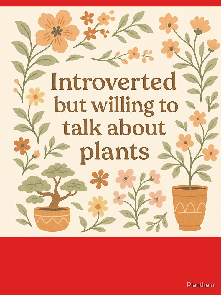 Introverted But Willing to Talk About Plants – Floral Quote Classic T-Shirt