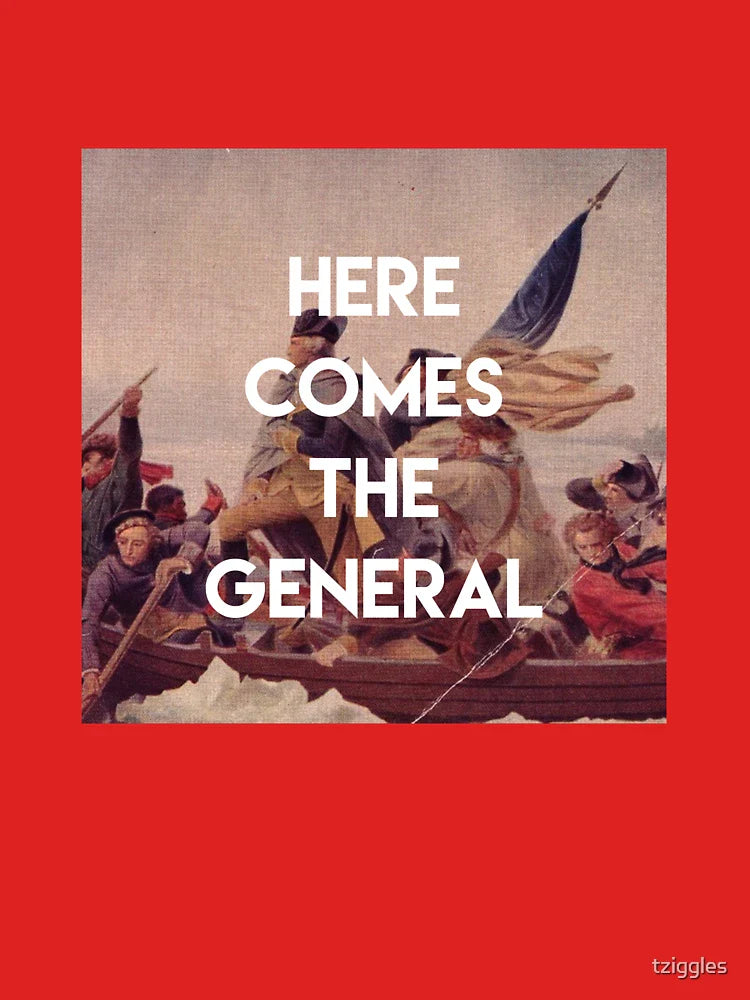 Here Comes the General - George Washington Classic T-Shirt