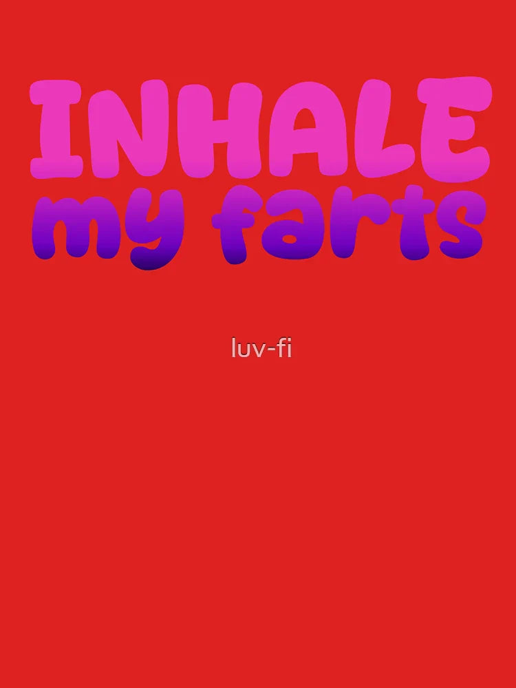 Inhale My Farts, Funny Quotes in Dark Pink Classic T-Shirt