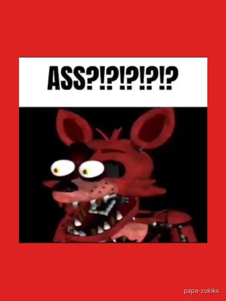 fnaf foxy ASS?!?!?!?!? meme Classic T-Shirt