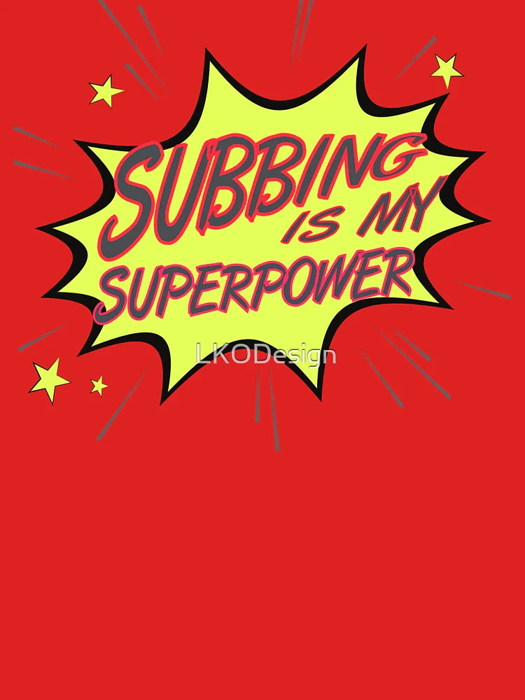 substitute teachers - subbing is my superpower Classic T-Shirt