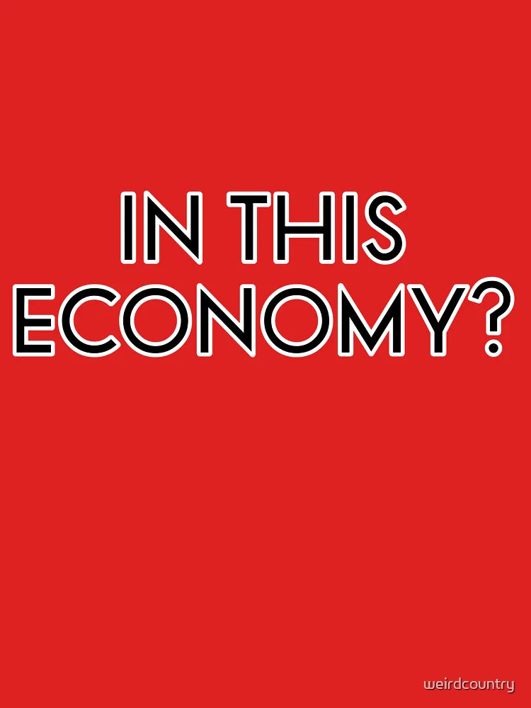 In This Economy Classic T-Shirt