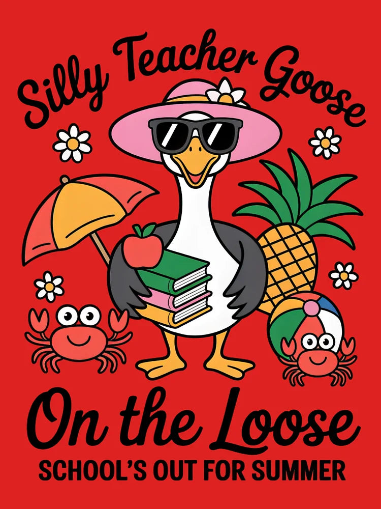 Teacher Silly Goose On The Loose School's Out For Summer Funny Meme Last Day of School  Classic T-Shirt