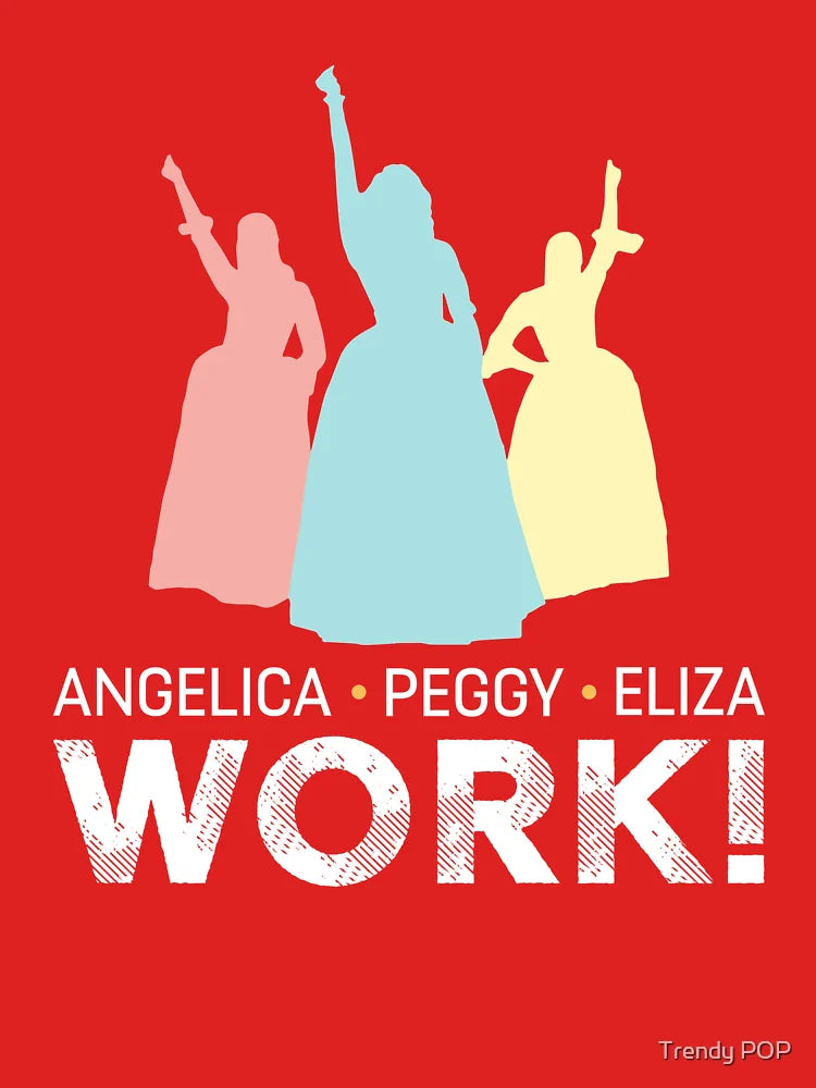 Angelica, Eliza And Peggy Work - Schuyler Sisters Classic T-Shirt