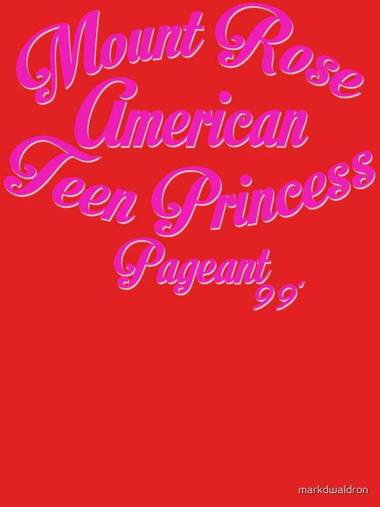 Mount Rose American Teen Princess Pageant 99' Classic T-Shirt