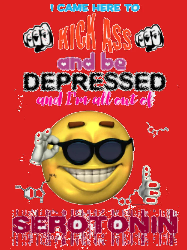 I Came Here To Kick Ass and Be Depressed Classic T-Shirt