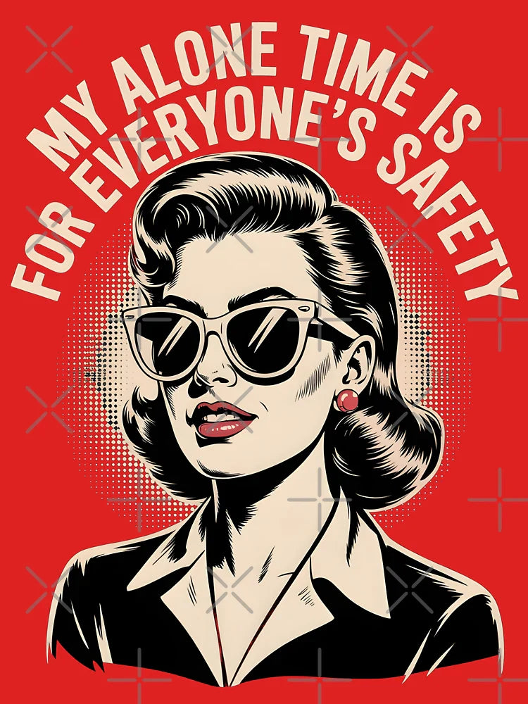 My Alone Time Is For Everyone's Safety Classic T-Shirt