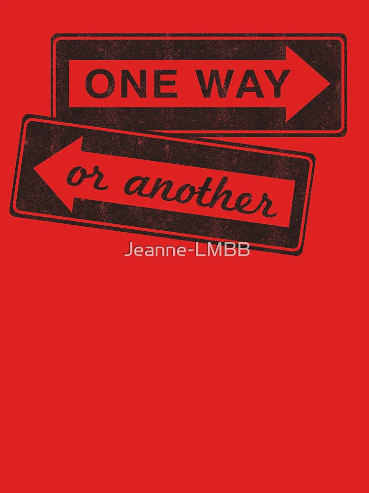 One way or another Classic T-Shirt
