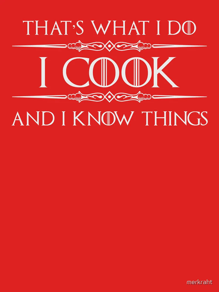 Cooking Gifts for Cooks & Chefs - I Cook and I Know Things Funny Gift Ideas for Chef & Cooking Lovers Whether Restaurant of Home Cooker Classic T-Shirt
