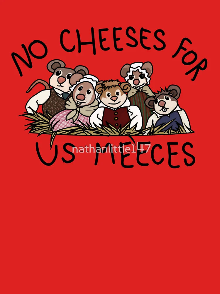 no cheeses for us meeces Classic T-Shirt