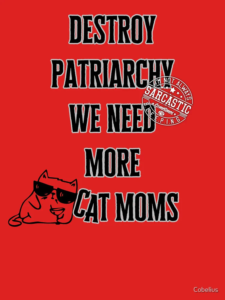Fight patriarchy in The name of cats! Classic T-Shirt