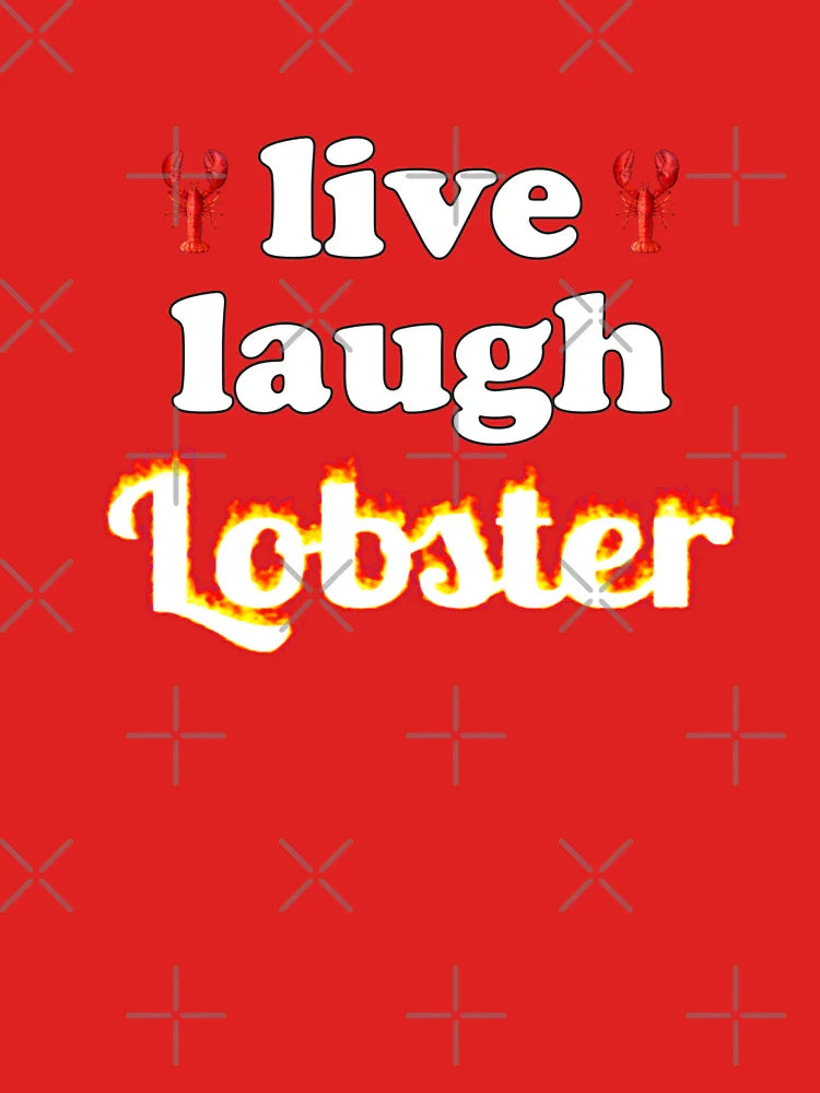 live laugh lobster Classic T-Shirt