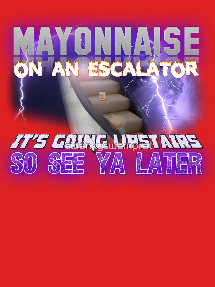 Mayonnaise on an Escalator Meme Classic T-Shirt