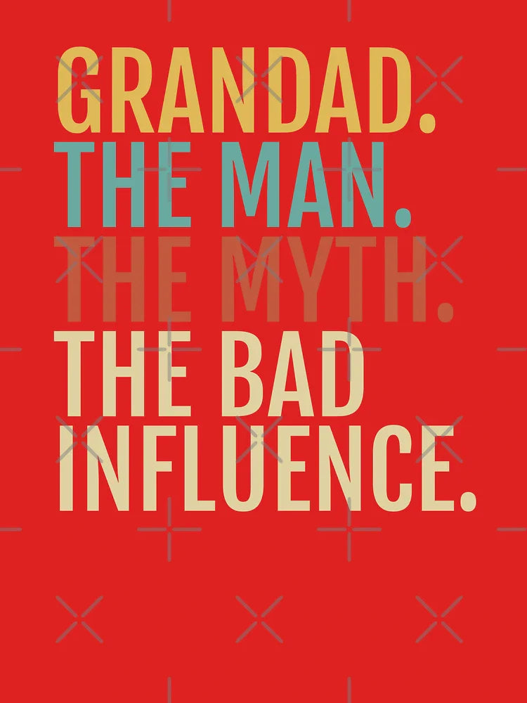 Grandad Gift - The Man Myth Bad Influence - Funny Classic T-Shirt