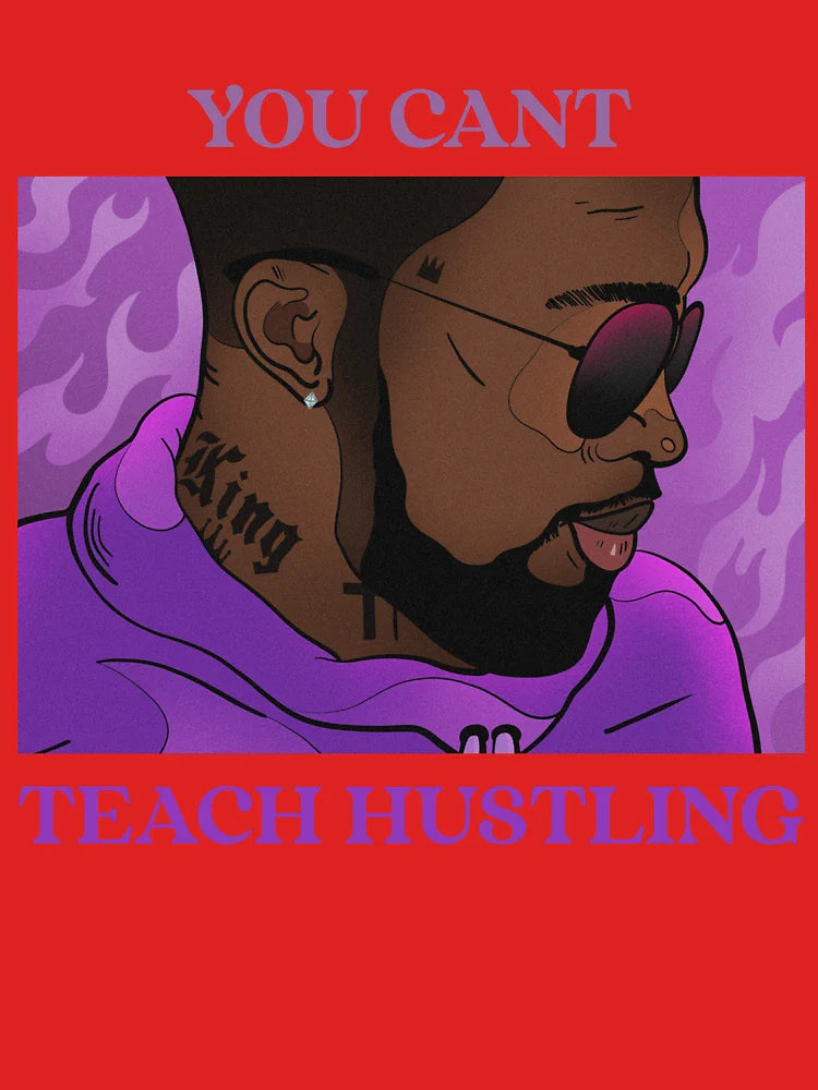 You Cant Teach Hustling Classic T-Shirt