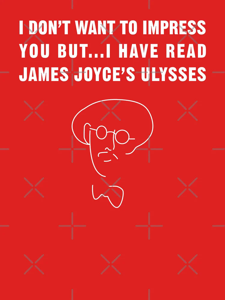 I have read James Joyce's Ulysses!! Classic T-Shirt