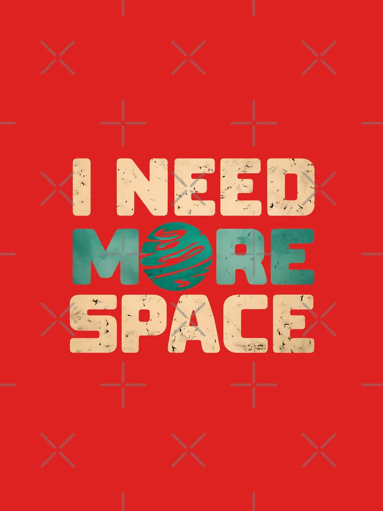 I Need More Space Design Classic T-Shirt