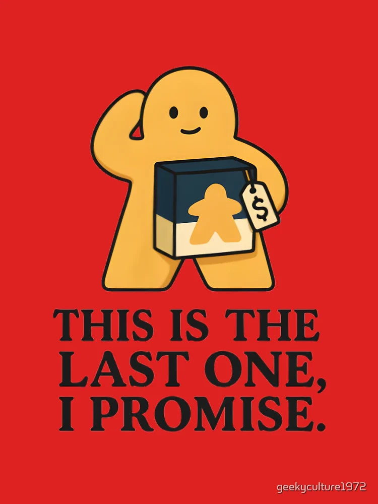 This Is the Last One I Promise – Funny Board Game Collector Meeple Sticker & Shirt Classic T-Shirt