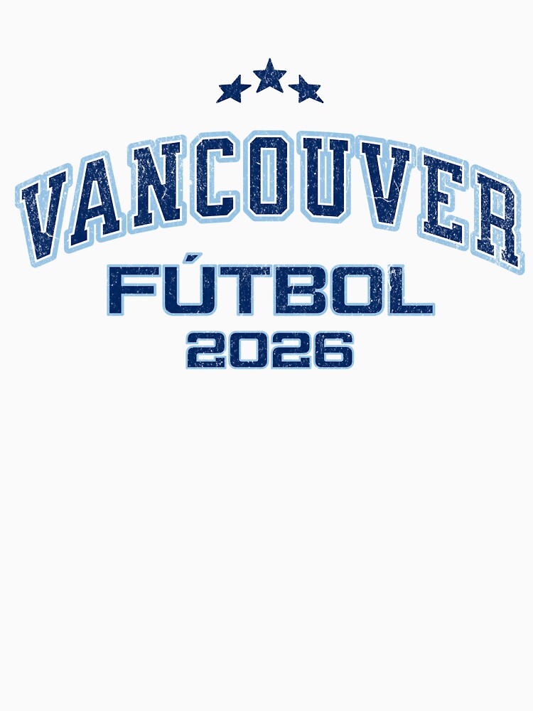Vancouver Fútbol 2026 - Vintage Soccer Fan Gear | Lateawear by Tee Nook