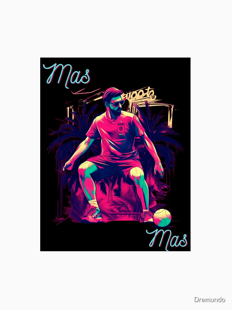 Messi Mas Messi by Dremundo