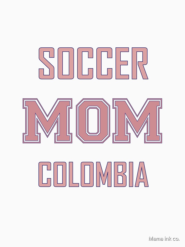 Proud COLOMBIA Mom Soccer World Cup USA T-Shirt 2026 | Gift for Mom | Soccer Life Shirt by Mama ink co.