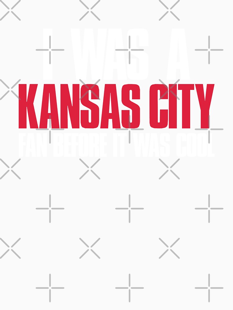I was a Kansas City Fan before it was cool Sports Fan by elhefe