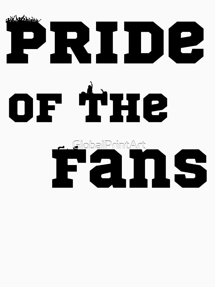 Pride of the Fans by GlobalPrintArt