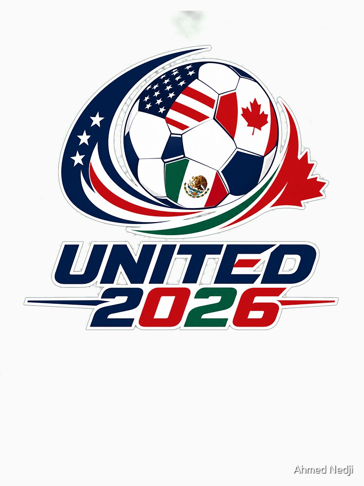 UNITED 2026 World Cup USA Canada Mexico Soccer T-Shirt by Ahmed Nedji