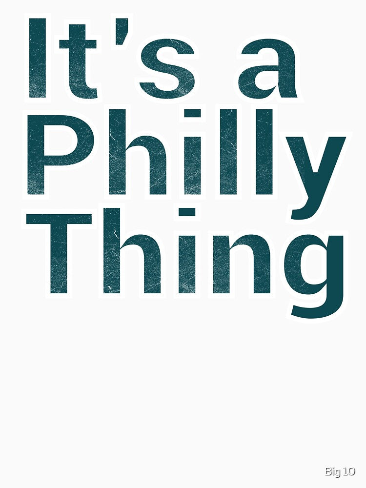 Its a Philly Thing Saying by Mariano ⭐⭐⭐⭐⭐