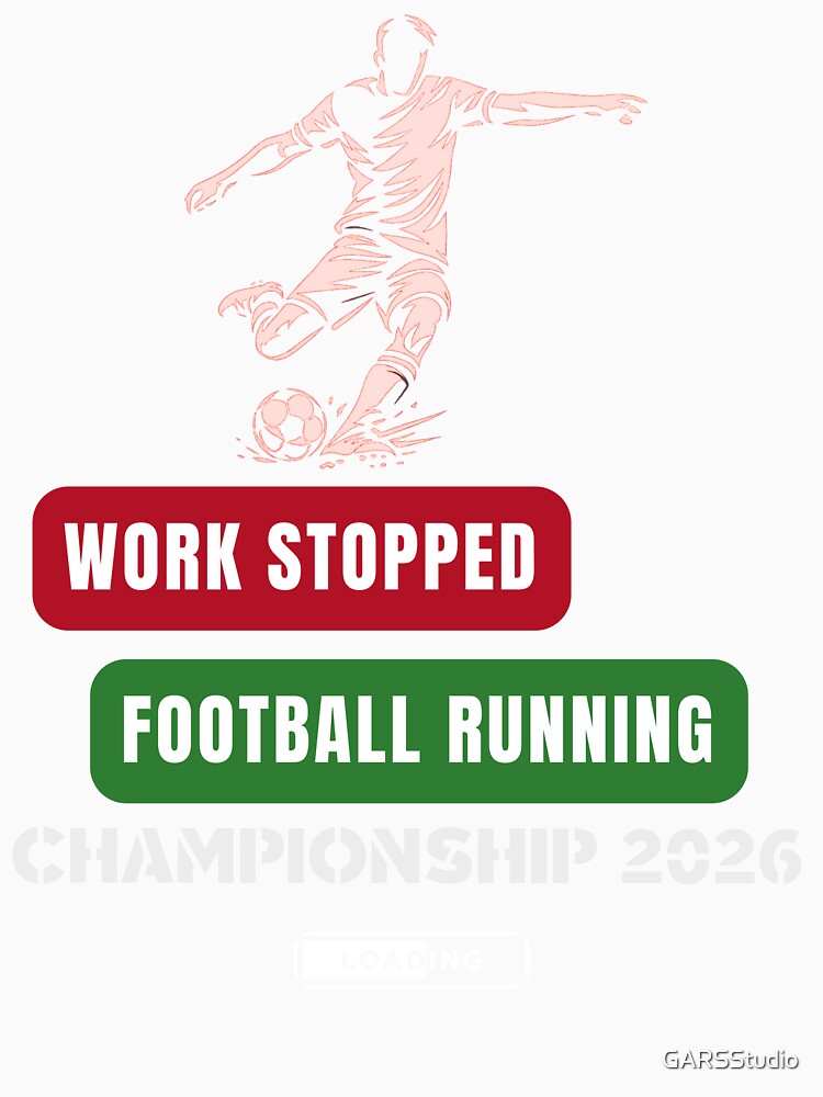 Football Running Mode On – Championship 2026 T-Shirt by GARSStudio