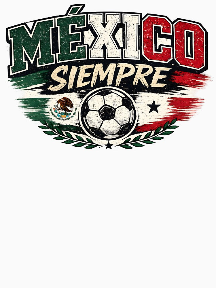 México Siempre Soccer Shirt Mexican Football Fan Patriotic Mexico Pride Futbol Design by Martin's_Design