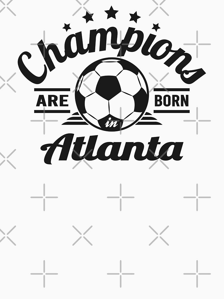 Champions Are Born In Atlanta , Soccer fans vintage gift by lamjar-art
