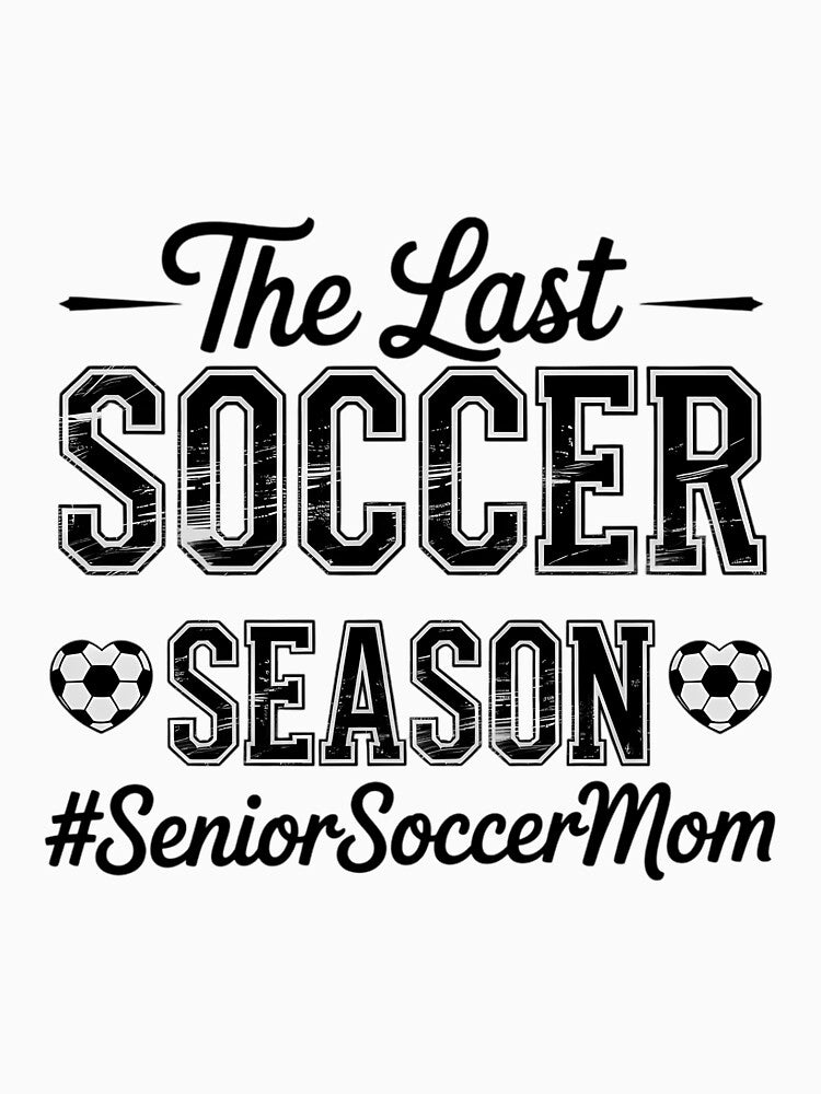 Senior Soccer Mom Last Season Class of 2026 Graduation by AsteriskDatBArt