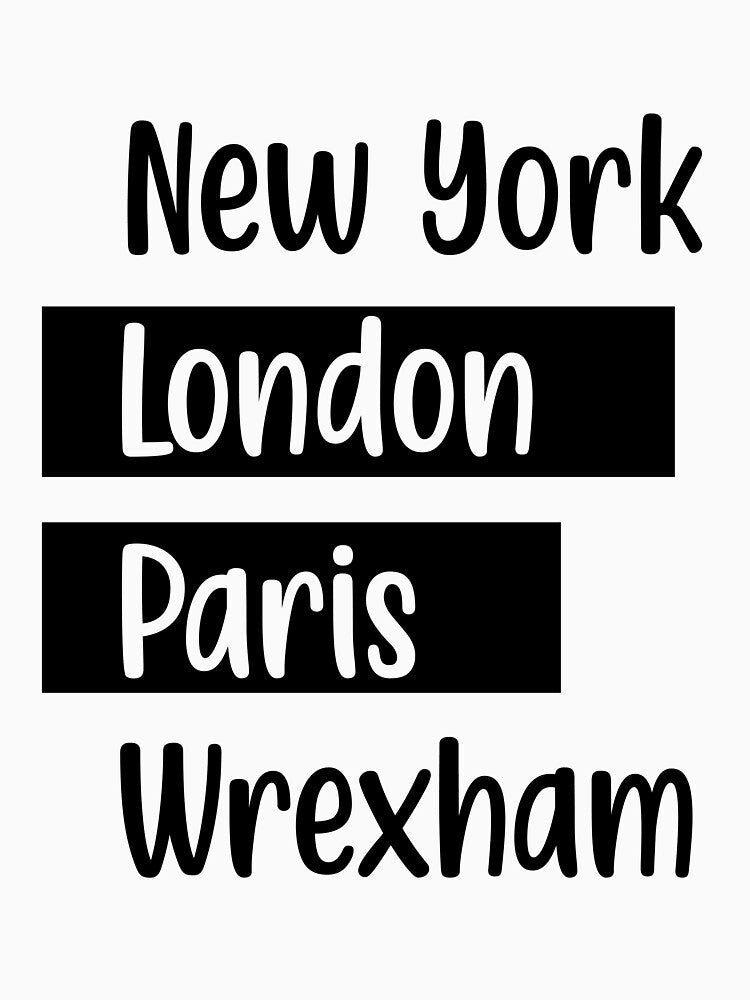 New York London Paris Wrexham - Wales Football Gift by DiogoCalheiros