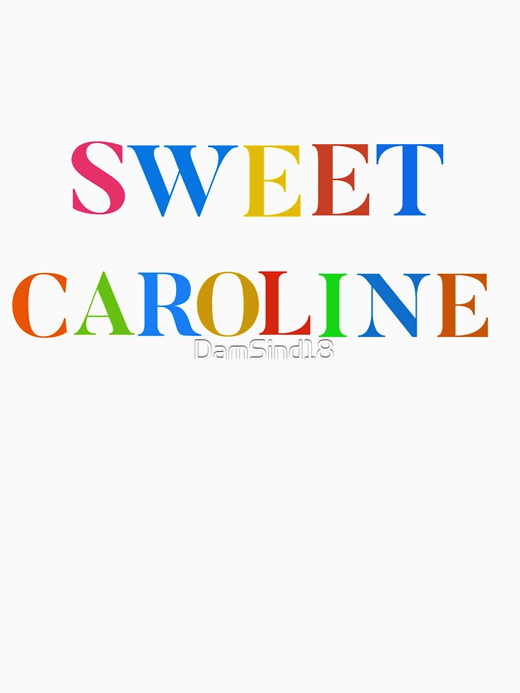 Sweet Caroline by DamSind18