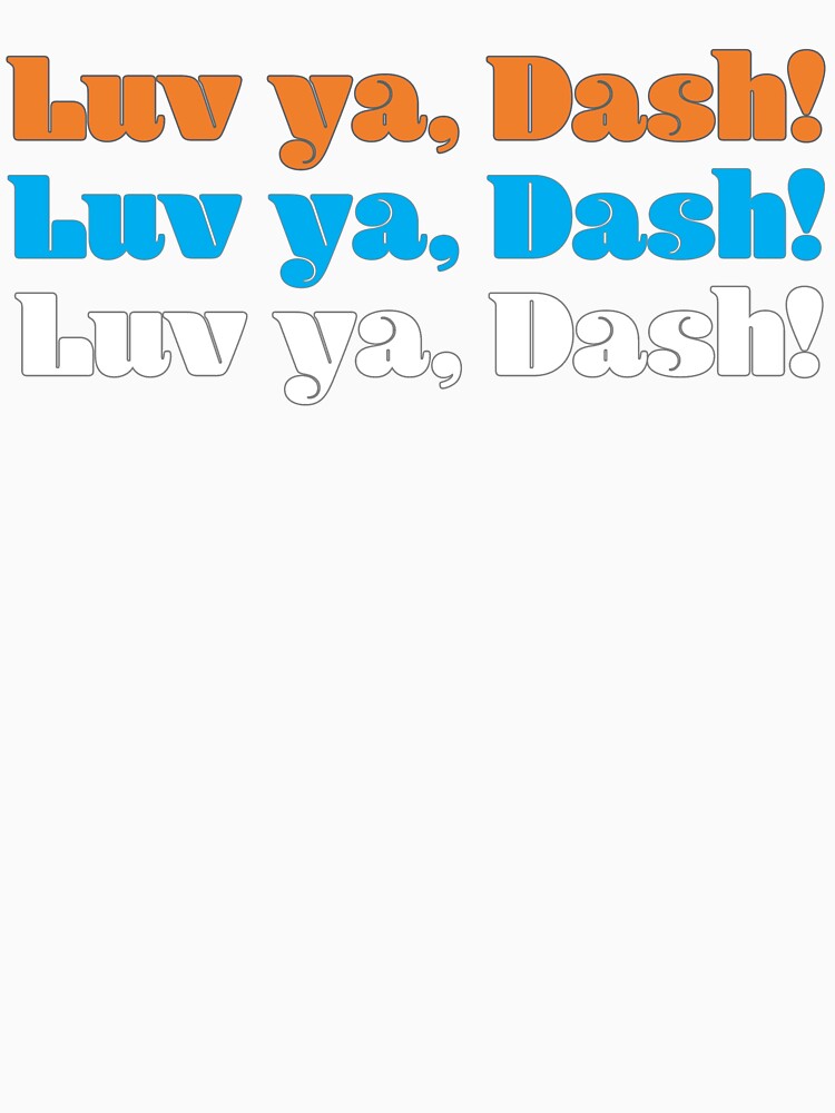 Luv Ya, Dash (tri) by micahhxx