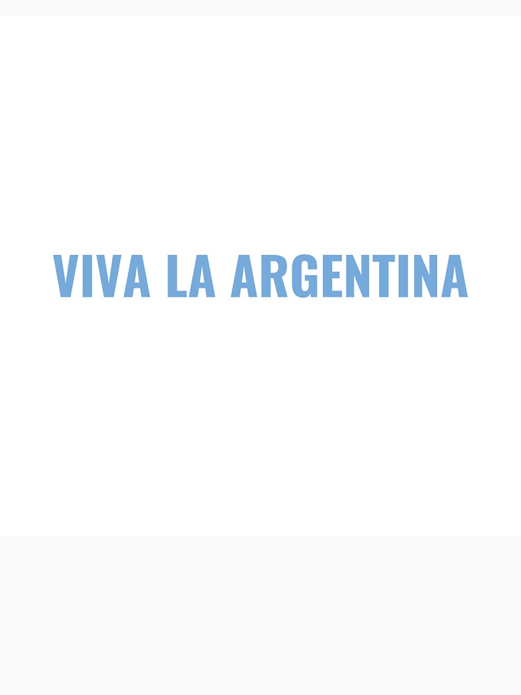 VIVA LA ARGENTINA – Argentina Fan Tee | Uncle Jichuan by Uncle-Jichuan