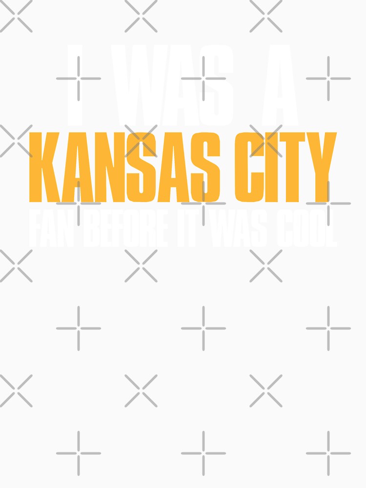 I was a Kansas City Fan before it was cool by elhefe
