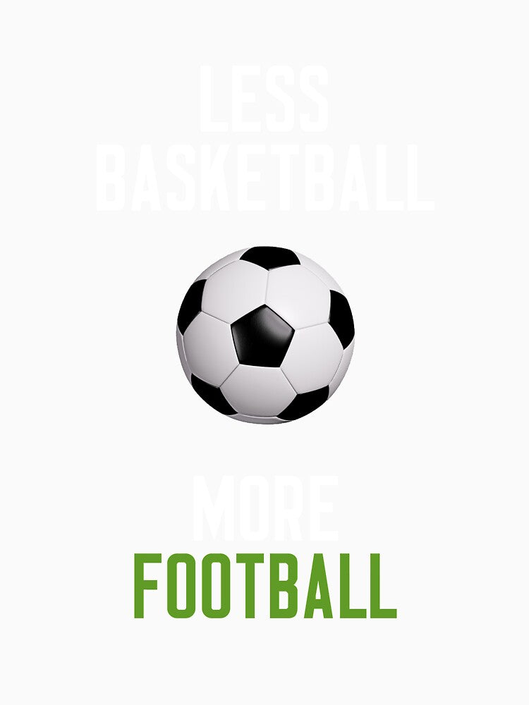 Less Basketball More Football by cleverth