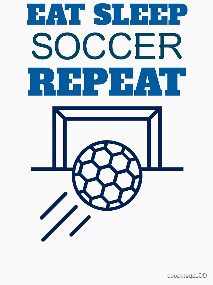 Eat, Sleep, Soccer, Repeat by coopmega100