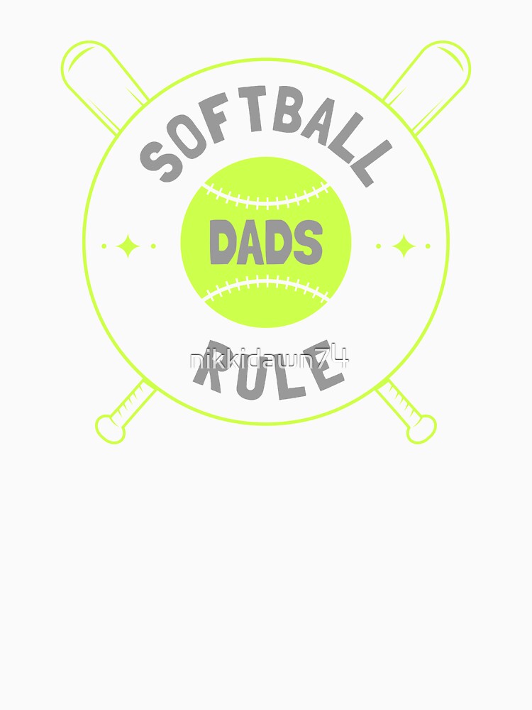 Mens Softball Dads Rule Fastpitch Dad Novelty Graphic design by nikkidawn74