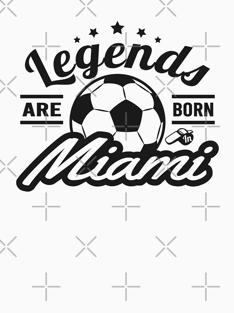 Legends Are Born In Miami , Soccer fan cool vintage gift by lamjar-art