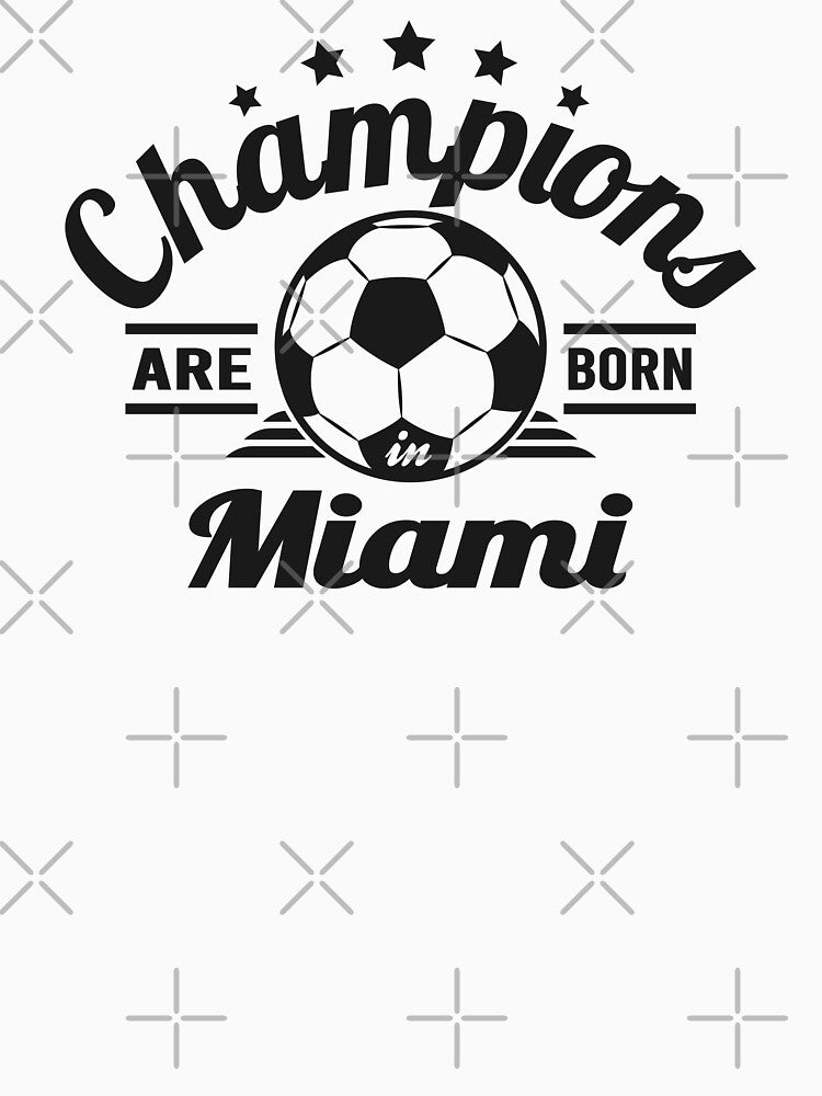 Champions Are Born In Miami , Soccer fans vintage gift by lamjar-art