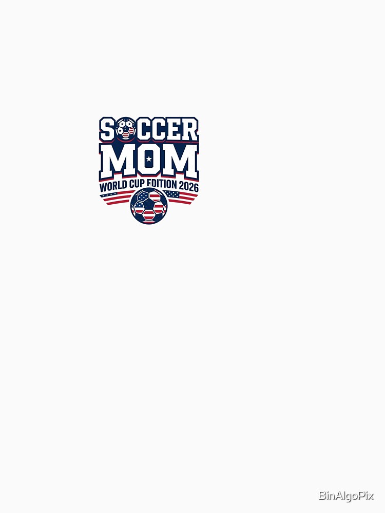 Soccer Mom World Cup Bold Text | 2026 Football Mom by BinAlgoPix